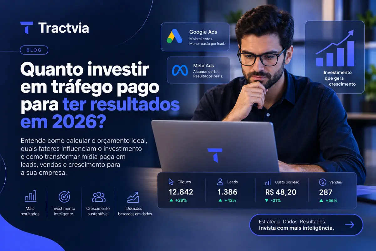 Quanto investir em tráfego pago para ter resultados em 2026?